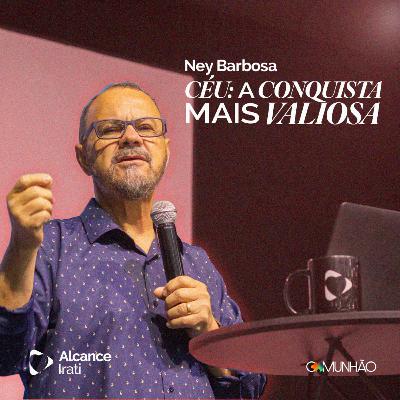 Céu: A conquista mais valiosa - Ney Barbosa Céu: A conquista mais valiosa - Ney Barbosa