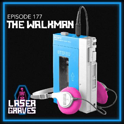 Episode 177: The Walkman