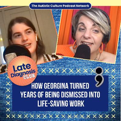 How Georgina Turned Years of Being Dismissed Into Life-Saving Work
