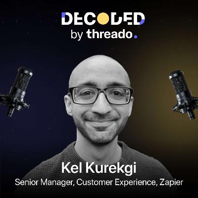 Kel Kurekgi - The journey from being a scriptwriter to leading a customer experience team at Zapier!