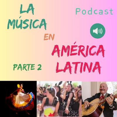 065 - La música en América Latina - Cumbia, Reggaeton, Ranchera