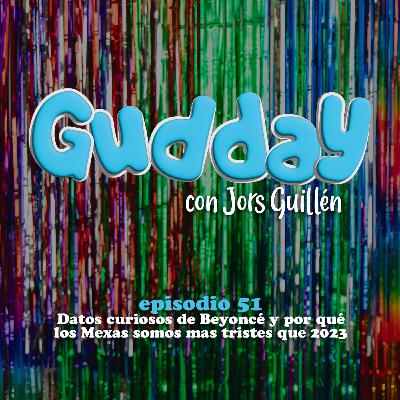 E51 Datos curiosos de Beyonce y por qué los Mexas somos mas tristes que 2023