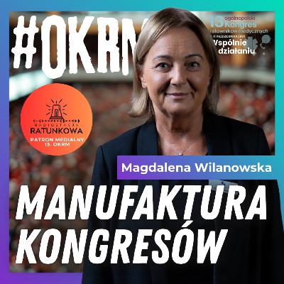 Jak powstaje Kongres Ratowników Medycznych. Magdalena Wilanowska - ZiZ Centrum Edukacji. #OKRM.