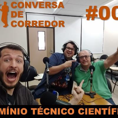 #003 - Conversa de Corredor - Domínio Técnico Científico