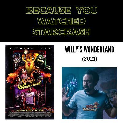 Willy's Wonderland (2021) - Because You Watched Starcrash Willy's Wonderland (2021) - Because You Watched Starcrash