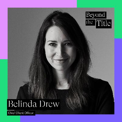 Chief Client Officer & World Traveller - Belinda Drew