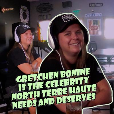 Gretchen Bonine is the Celebrity North Terre Haute Needs and Deserves