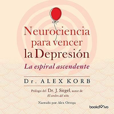 Neurociencia para vencer la depresión (Audiolibro) | Prueba Gratis