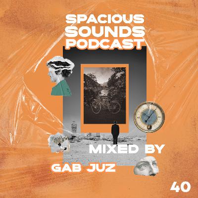 Episode 40: Spacious Sounds Podcast SHOW #40