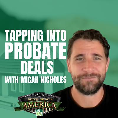 How to Tap Into Probate Leads with Micah Nicholes from US Leads List