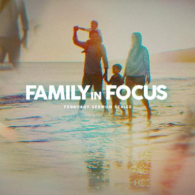 Family In Focus - Pt. 4 Generation Next
