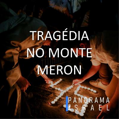 57 - Tragédia no Monte Meron