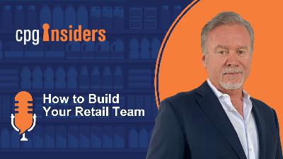 How to Build Your Retail Team How to Build Your Retail Team