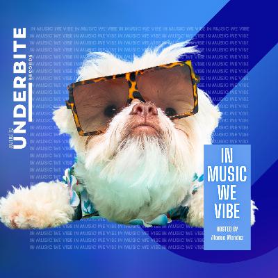 Episode 25: UNDERBITE RADIO presents IN MUSIC WE VIBE -  Episode 025 - Hosted and Mixed by ALONSO MENDEZ