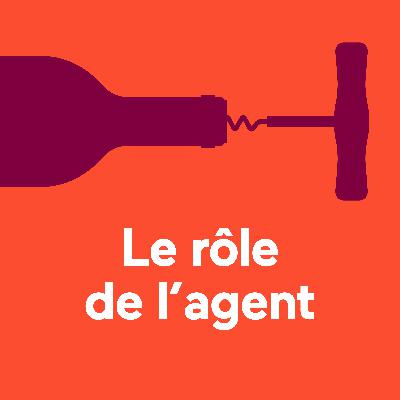 Le rôle de l’agent