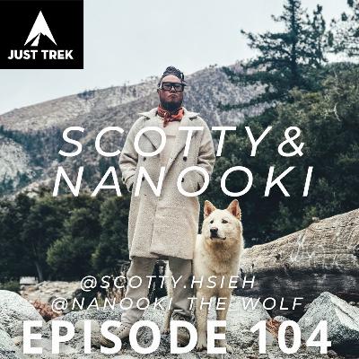 #104 | From Peru & Burning Man to the Camper Van Life: Rediscovering Nature with Scotty Hsieh & Nanooki the Wolf Dog