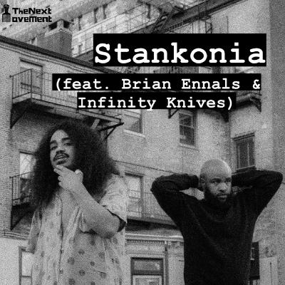 Stankonia (feat. Infinity Knives and Brian Ennals)
