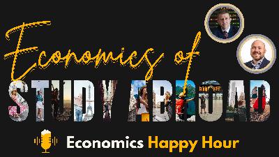 Economics of Study Abroad Economics of Study Abroad