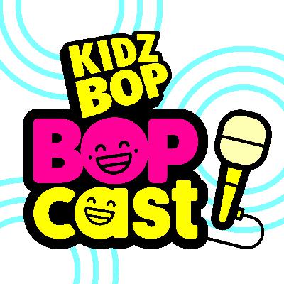 The KIDZ BOP Bopcast - Never Stop Exploring The World The KIDZ BOP Bopcast - Never Stop Exploring The World