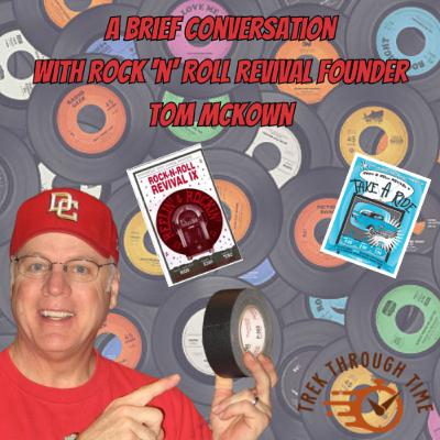 Bonus Interview: The Origin of Rock 'n' Roll Revival w/ Tom McKown