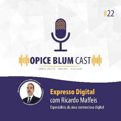 #22 Expresso Digital, com Ricardo Maffeis