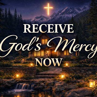 Receive God’s Mercy Now | Powerful Prayer for Grace & Restoration Receive God’s Mercy Now | Powerful Prayer for Grace & Restoration
