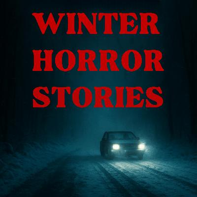 4 Disturbing Winter Horror Stories That Will Freeze Your Blood