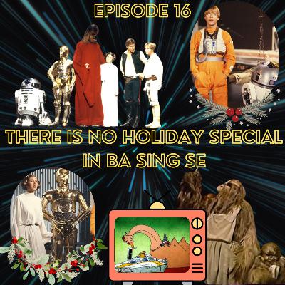 Episode 16 - There is No Holiday Special in Ba Sing Se Episode 16 - There is No Holiday Special in Ba Sing Se