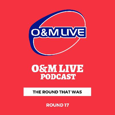 Round That Was - Round 17 Round That Was - Round 17