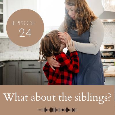 What about the siblings?