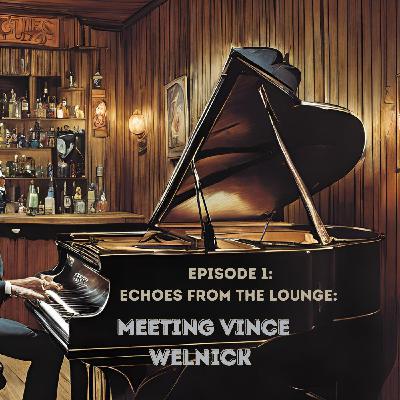 Echoes from the Lounge: Meeting Vince Welnick Echoes from the Lounge: Meeting Vince Welnick