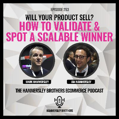 Will Your Product Sell? How to Validate & Spot a Scalable Winner