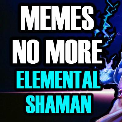 Memes NO MORE - Elemental Shaman in Classic WoW: A Discussion w/ Barrycrawfrd Memes NO MORE - Elemental Shaman in Classic WoW: A Discussion w/ Barrycrawfrd
