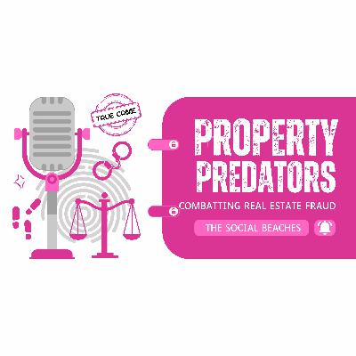 Property Predators: Combatting Real Estate Fraud