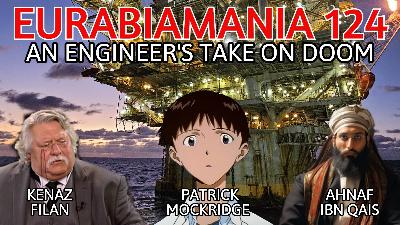 Eurabiamania 124: An Engineer's Take on Doom