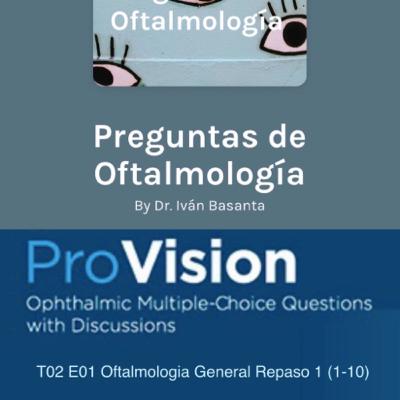 T02 E01 Oftalmología General (Repaso 1)