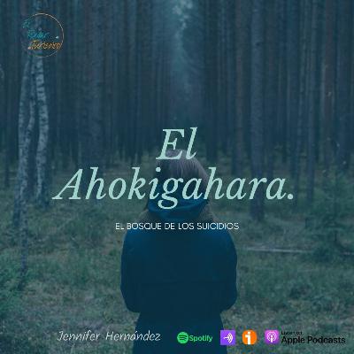 Bosque Aokigahara, El bosque Suicida.