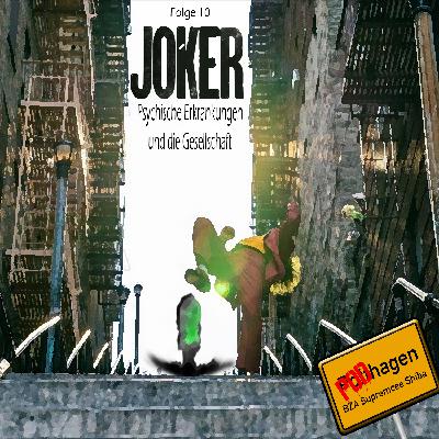 Folge 10 - Joker - psychische Erkrankungen und die Gesellschaft Folge 10 - Joker - psychische Erkrankungen und die Gesellschaft