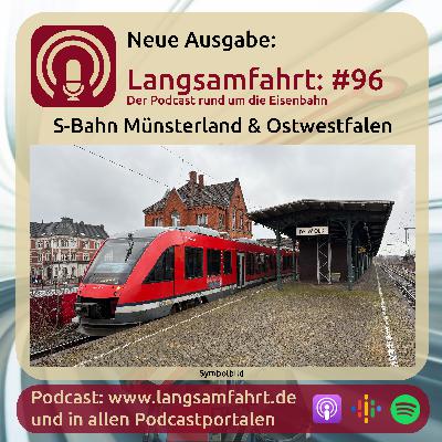 Langsamfahrt: #96 - S-Bahn Münsterland & Ostwestfalen