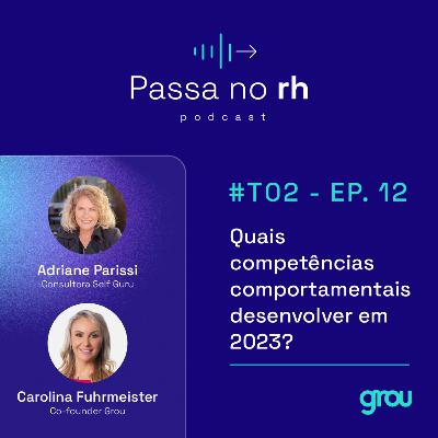 [PODCAST | EP.12 | 2ª TEMP] Quais competências comportamentais desenvolver em 2023?