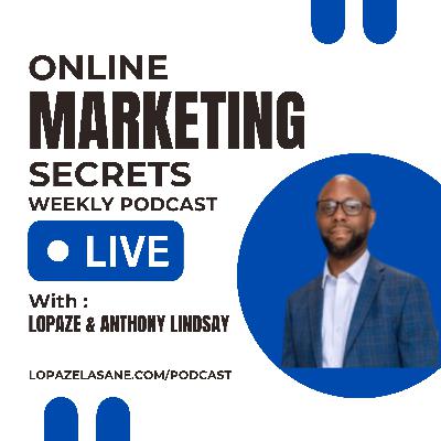 Online Marketing Secrets: Episode #80 - Business Mastery For StartUps and Side Hustles Making First 100K w/Anthony Lindsay