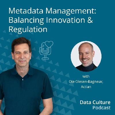 Metadata Management: Balancing Innovation & Regulation – with Ole Olesen-Bagneux, Actian Metadata Management: Balancing Innovation & Regulation – with Ole Olesen-Bagneux, Actian