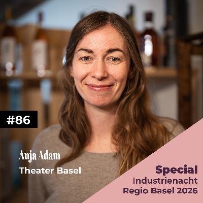 #86 mit Anja Adam | Foyer Public im Theater Basel | Industrienacht 2026 #86 mit Anja Adam | Foyer Public im Theater Basel | Industrienacht 2026