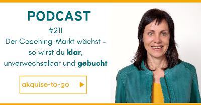 #211 Der Coaching-Markt wächst – so wirst du klar, unverwechselbar und gebucht
