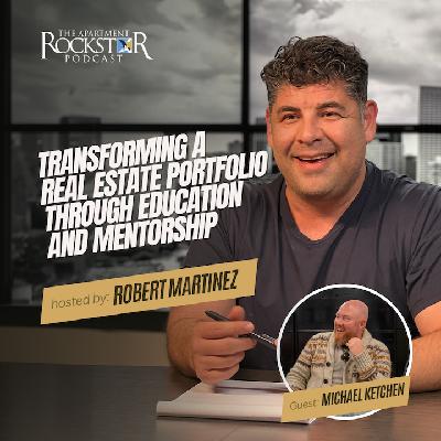 Ep. 36 | Apartment Rockstar Podcast | Michael Ketchen | From Classroom to Cashflow