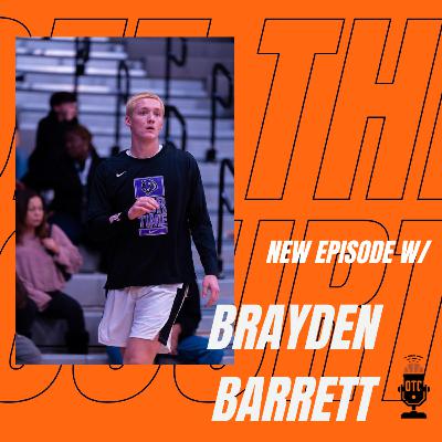 OFF THE COURT EPISODE 15: BRAYDEN BARRETT