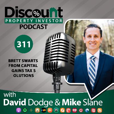 Episode 311: Brett Swarts from Capital Gains Tax Solutions