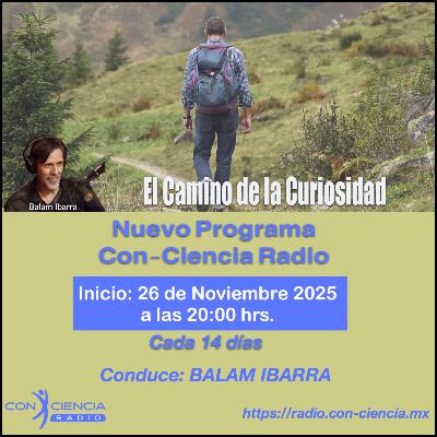 Programa "El camino de la Curiosidad"-Balam Ibarra-¿Qué es El Camino de la Curiosidad? Programa "El camino de la Curiosidad"-Balam Ibarra-¿Qué es El Camino de la Curiosidad?