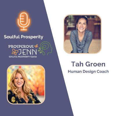 Human Design & Prosperity with Tah Groen Human Design & Prosperity with Tah Groen