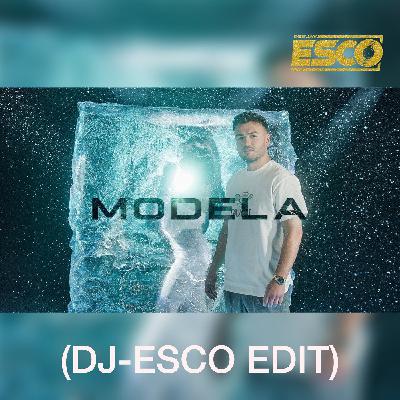 DJ-ESCO FT. ARDIAN BUJUPI - MODELA (MOOMBAH EDIT)